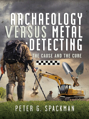 cover image of Archaeology Versus Metal Detecting
